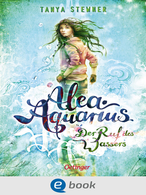 Title details for Alea Aquarius 1. Der Ruf des Wassers by Tanya Stewner - Wait list